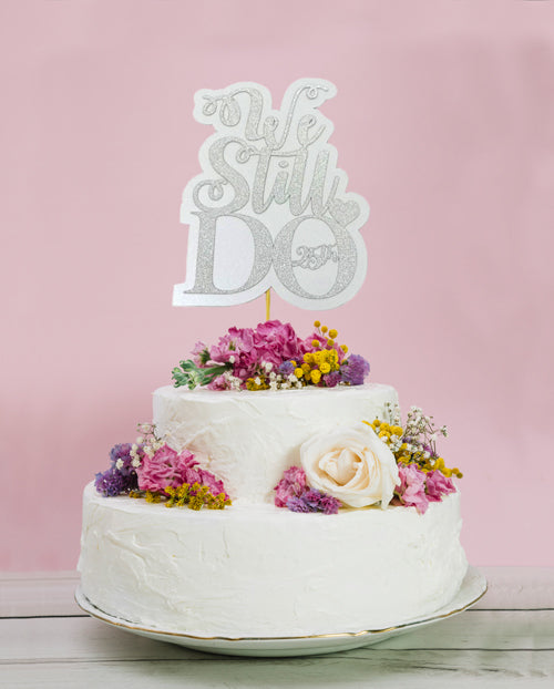 We Still Do Anniversary Cake Topper